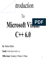 Microsoft Visual C++ 6.0: By: Shahed Shahir Email: Shahir@uwindsor - Ca Office Hour: Mondays 9:00am-11:00am