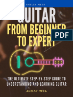 Guitar From Beginner to Expert_ the Ultimate Step-By-Step Guide to Understanding and Learning Guitar