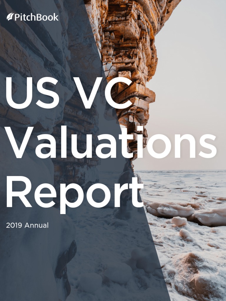 PitchBook 2019 Annual US VC Valuations Report | PDF | Venture Capital ...