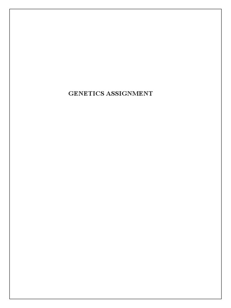 Genetics Assignment | PDF | Ploidy | Chromosome