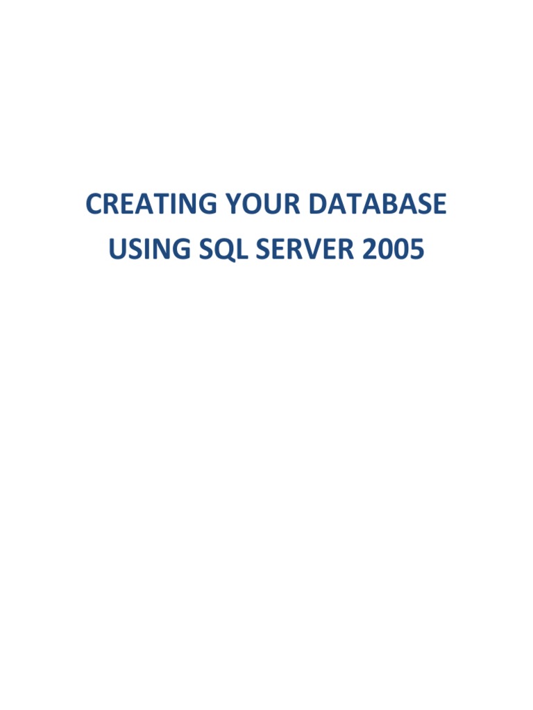 SQL Server 2005 Database Creation Guide | PDF | Table (Database ...