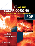 (Springer Praxis Books - Astronomy and Planetary Sciences) Markus Aschwanden - Physics of The Solar Corona - An Introduction With Problems and Solutions-Springer (2006) PDF