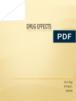Drug Effects: Mr.D.Raju M.Pharm., Lecturer