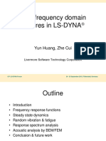 New Frequency Domain Features in LS-DYNA: Yun Huang, Zhe Cui