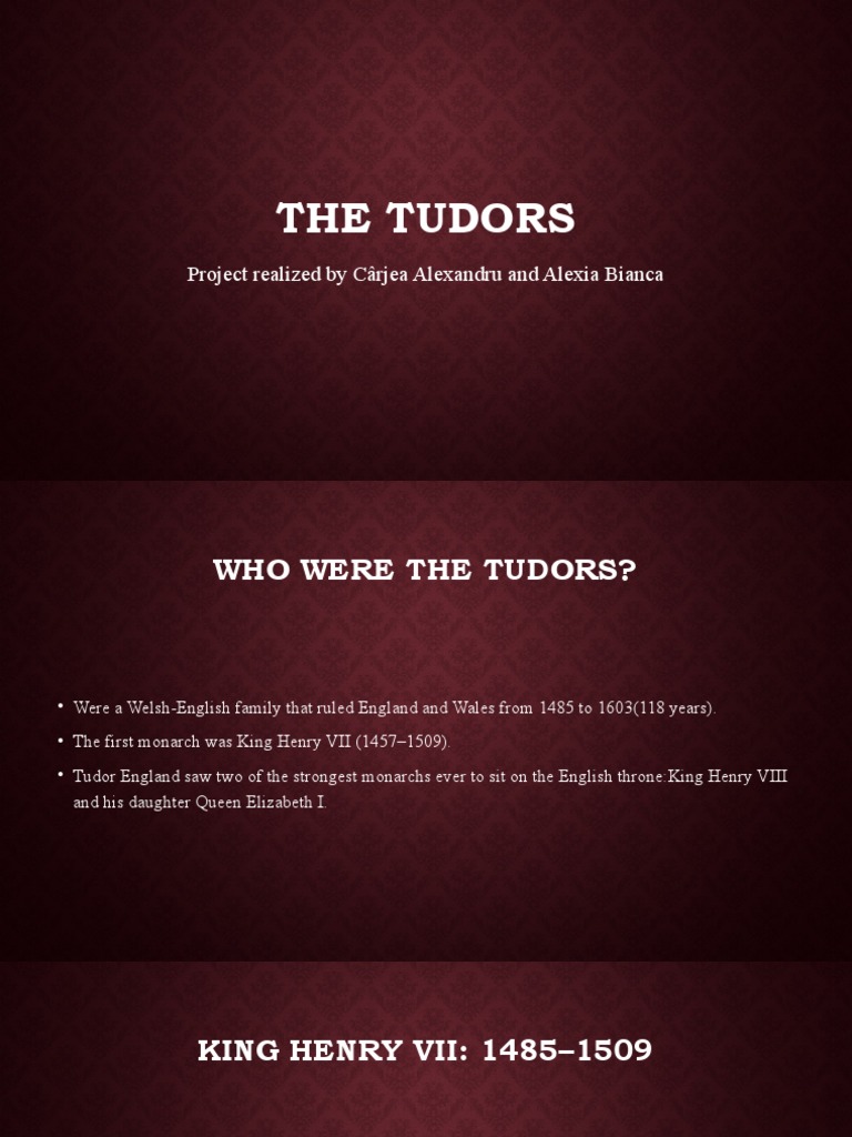 The Tudors: Project Realized by Cârjea Alexandru and Alexia Bianca