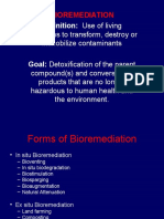 Definition: Use of Living: Organisms To Transform, Destroy or Immobilize Contaminants