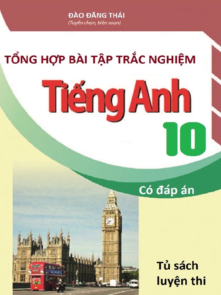 Tong Hop Bai Tap Trac Nghiem Tieng Anh 10 Co Dap An PDF | PDF ...
