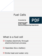 Fuel Cells: Presented by Deepayan Gope ID No. 50889 Electrical Engineering Department