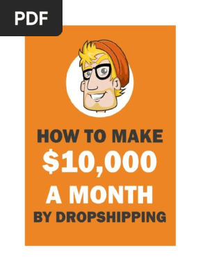How-to-Make-10K-A-Month-With-Dropshipping-Ebook.pdf