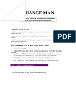 Change Man: Changeman Is Used in Development Enviroment, For Easy Version Controlling of Components