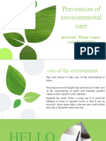 Prevention of Environmental Care: Presente: Diego Lopez Code:821620054