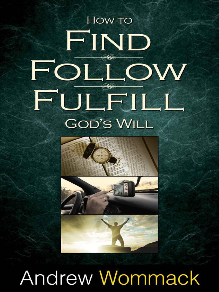 How To Find, Follow, Fulfill Go - Andrew Wommack PDF, PDF, Samuel