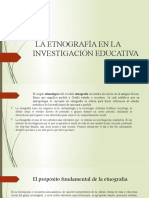 LA ETNOGRAFÍA EN LA INVESTIGACIÓN EDUCATIVA Presentación