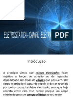 Eletrostática Campo Elétrico Trabalho da Força Elétrica Potencial Elétrico