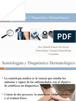 Semiología Y Diagnóstico Dermatológico: Dra. Elibeth Nolasco de Sicard Dermatóloga-Cirujana Dermatóloga Cosmiatra