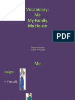 Vocabulary: Me My Family My House: Ângela Gonçalves English 2009/2010