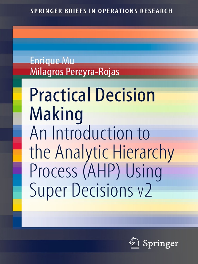 Practical Decision Making An Introduction To The Analytic Hierarchy ...