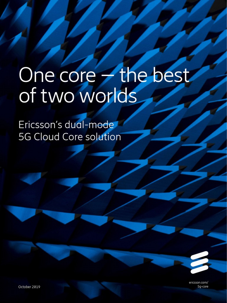 One Core The Best Of Two Worlds Ericsson S Dual Mode 5g Cloud Core Solution Cloud Computing Mobile Broadband