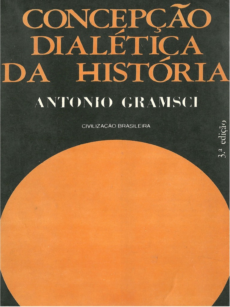 GRAMSCI, Concepção-Dialética-Da-História PDF | PDF | Antonio Gramsci ...