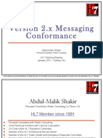 Version 2.x Messaging Conformance: Abdul-Malik Shakir HL7 Working Meeting January 2011 - Sydney, AU