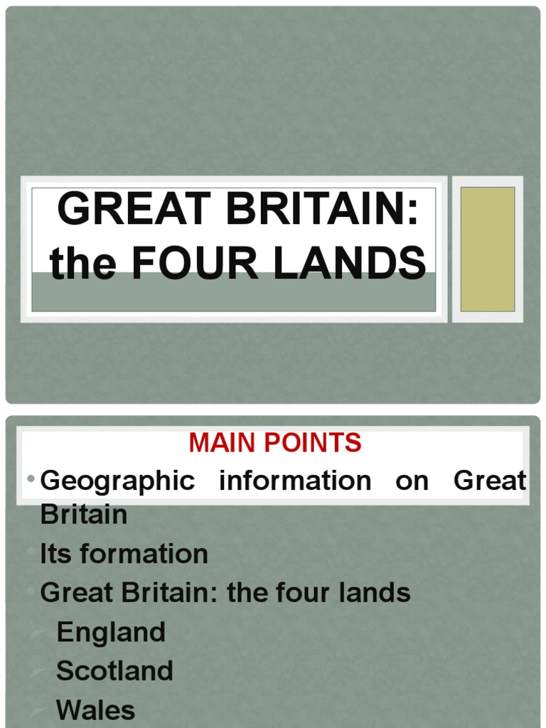 The Four Lands that Make Great Britain: A Geographic and Historic Overview of England, Scotland 