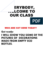 Everybody, Welcome To Our Class