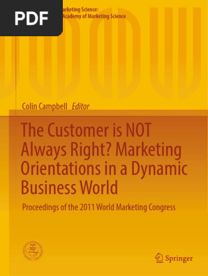 The Customer Is Not Always Right Marketing Orientationsin A Dyna 2017 Pdf Brand Entrepreneurship
