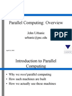 Parallel Computing: Overview: John Urbanic Urbanic@psc - Edu