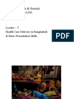 Course: Health & Society Course ID:HEA101: Lecture - 3 Health Care Delivery in Bangladesh & Basic Presentation Skills