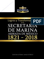 Logros y Transformaciones de La Secretaria de Marina-Armada de Mexico1821-2018