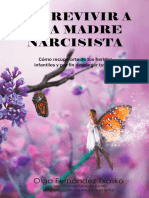 Sobrevivir A Una Madre Narcisista - Cómo Recuperarte de Tus Heridas Infantiles y Por Fin Desplegar Tus Alas (Spanish Edition)