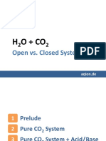 H O + Co: Open vs. Closed System