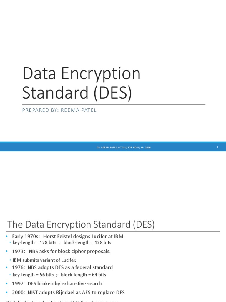 Data Encryption Standard (DES) Standard (DES) : Prepared By: Reema ...