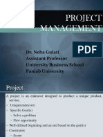 Project Management: Dr. Neha Gulati Assistant Professor University Business School Panjab University