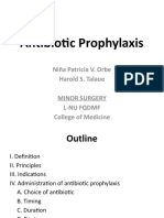 Antibiotic Prophylaxis: Niña Patricia V. Orbe Harold S. Talaue Minor Surgery L-Nu FQDMF College of Medicine