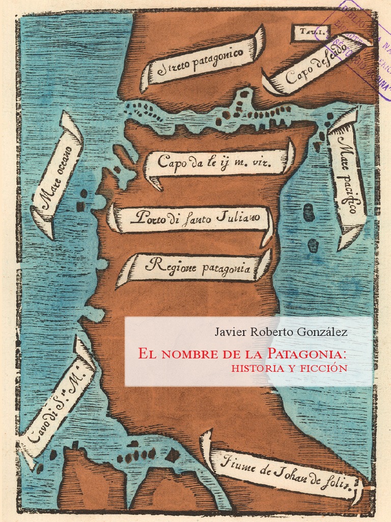 El Nombre de La Patagonia, Historia y Ficción PDF Idiomas Science