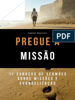 PREGUE A MISSAO - 10 Esbocos de Sermoes Sobre Missoes - Sammis Reachers