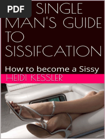 The Single Man's Guide To Sissification How To Become A Sissy by Heidi Kessler