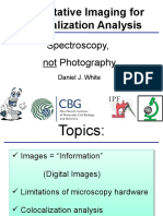 Quantitative Imaging For Colocalization Analysis: Spectroscopy, Not Photography