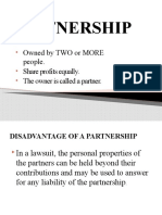 Partnership: Owned by TWO or MORE People. Share Profits Equally. The Owner Is Called A Partner