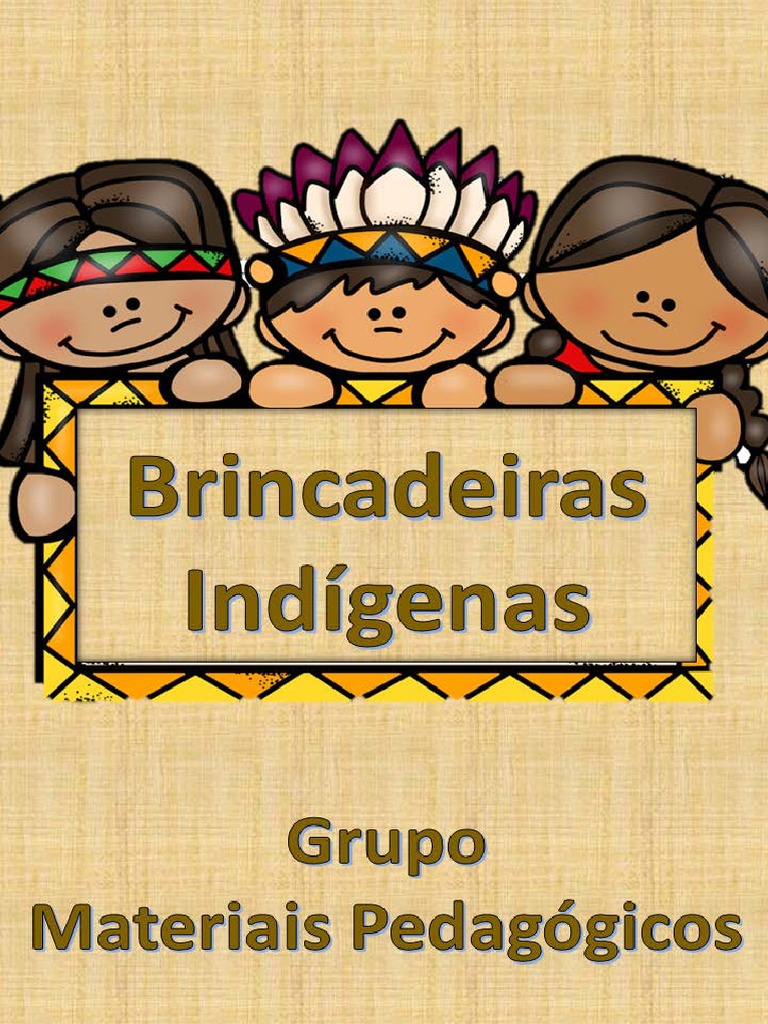 5 brincadeiras que têm origem na cultura indígena e você não sabia!