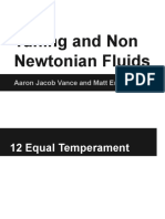 Tuning and Non Newtonian Fluids: Aaron Jacob Vance and Matt Ertle