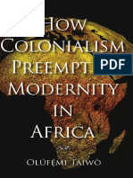 How Colonialism Preempted Modernity in Africa by Olufemi Taiwo (z-lib.org)