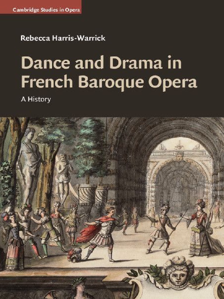 Cambridge Studies in Opera) Rebecca Harris-Warrick - Dance and Drama in French Baroque Opera photo