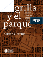 La Grilla y El Parque Espacio Público y Cultura Urbana en Buenos Aires 1887-1936. Adrián Gorelik