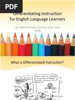 Differentiating Instruction For English Language Learners: By: Rebecca Brown, Shatoya Jones, Gary Wolfe