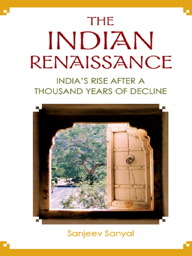 Sanjeev SanyalThe Indian Renaissance India's Rise After A Thousand
