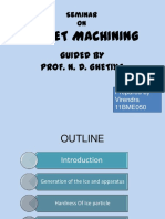 Ice Jet Machining: Guided by Prof. N. D. Ghetiya