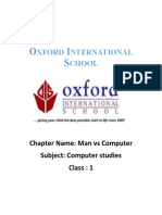 Xford Nternational Chool: Chapter Name: Man Vs Computer Subject: Computer Studies Class: 1