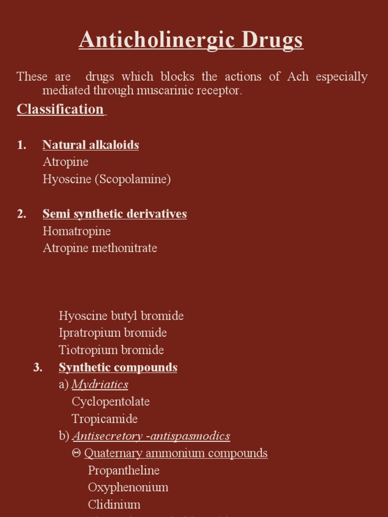 Anticholinergic Drugs: Classification | PDF | Acetylcholine | Clinical